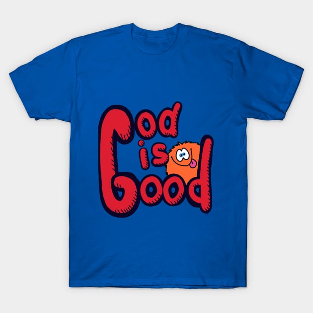 god is good T-Shirt by wolfmanjaq